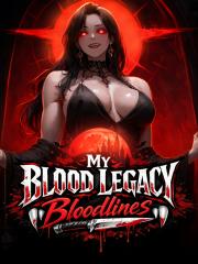 My Blood Legacy: Blo