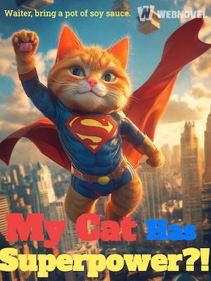 My Cat Has Superpowe