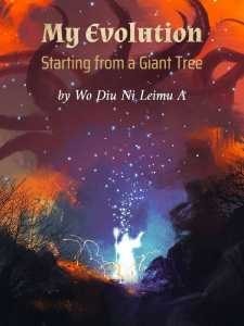 My Evolution Starting from a Giant Tree cover