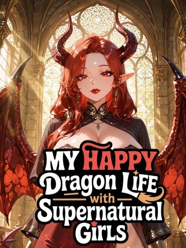 My Happy Dragon Life With Supernatural Girls cover