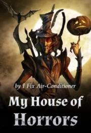 My House of Horrors