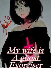My Wife Is A Ghost E
