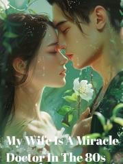 My Wife Is A Miracle