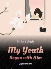 My Youth Began With 