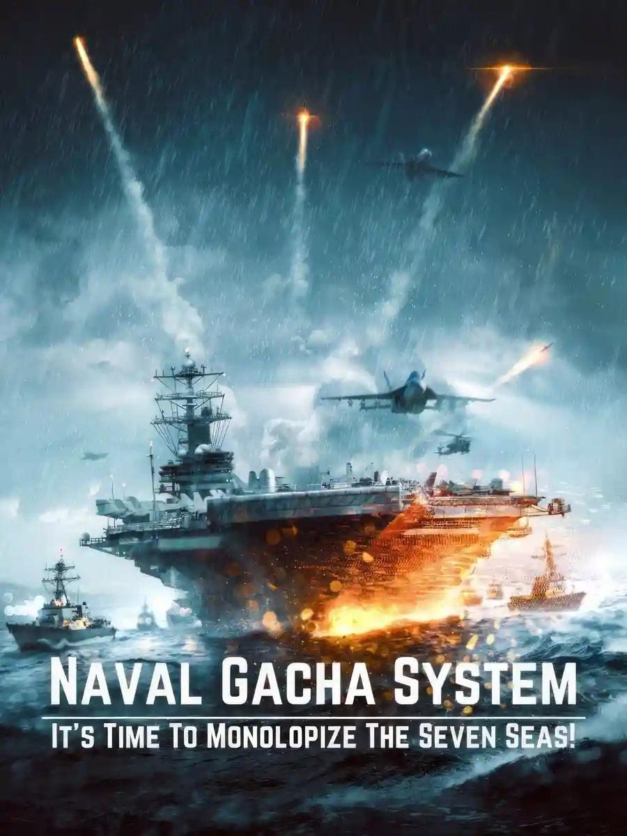 Naval Gacha System: It's Time To Monopolize The Seven Seas! cover
