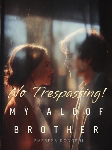 No Trespassing! My Aloof Brother cover