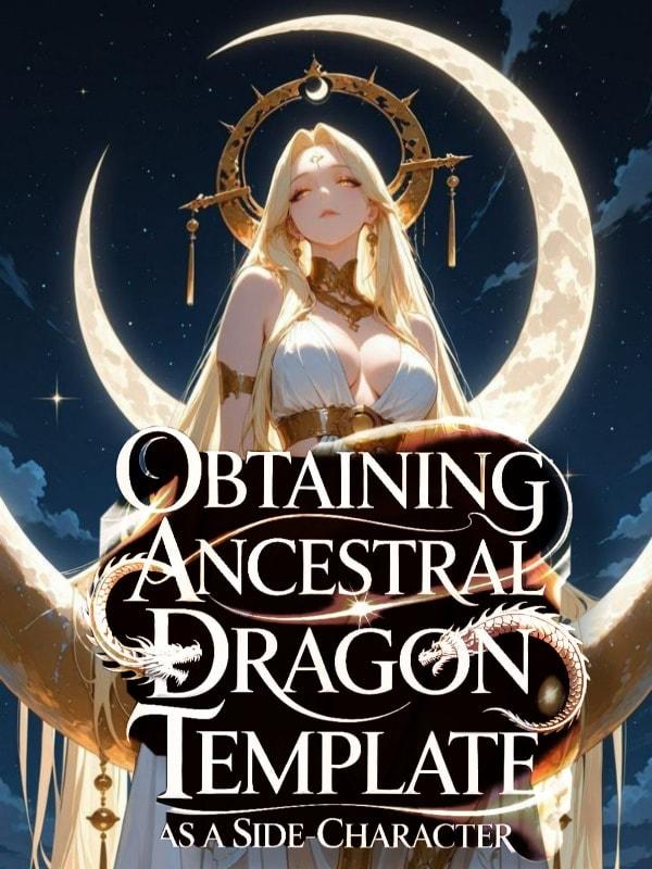 Obtaining Legendray Dragon Template At The Start As A Side-Character!