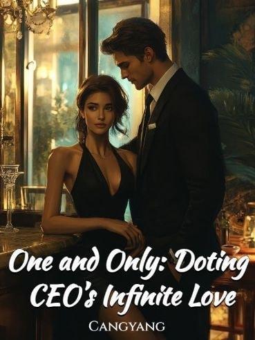 One and Only: Doting CEO's Infinite Love cover