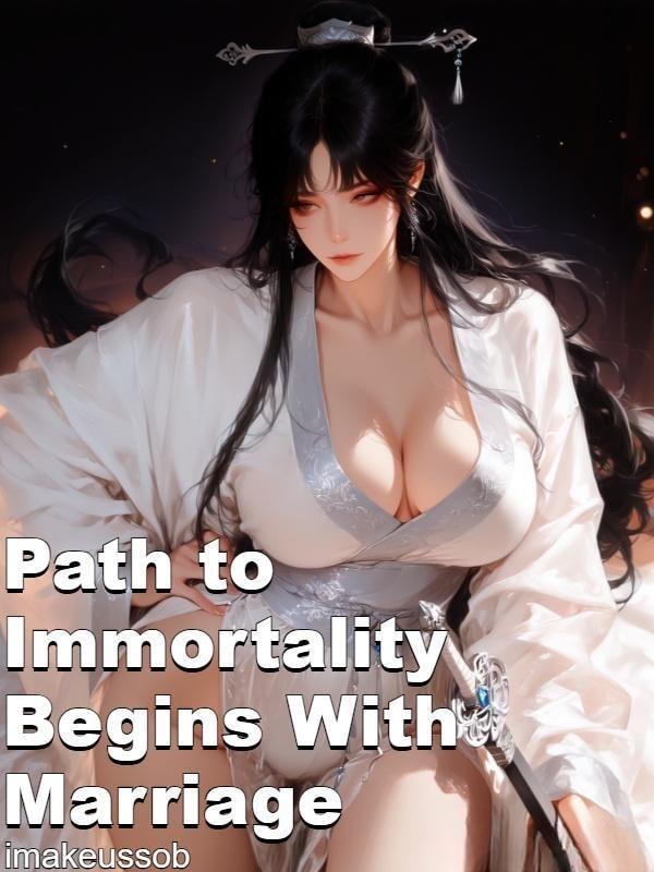Path to Immortality Begins With Marriage cover