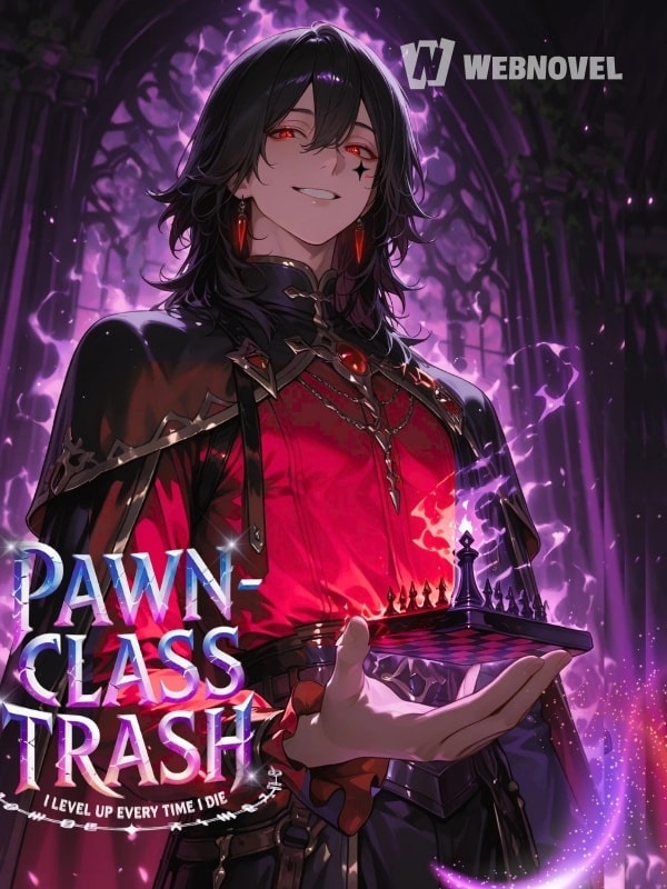 Pawn-Class Trash: I Level Up Every Time I Die cover