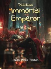 Peerless Immortal Em