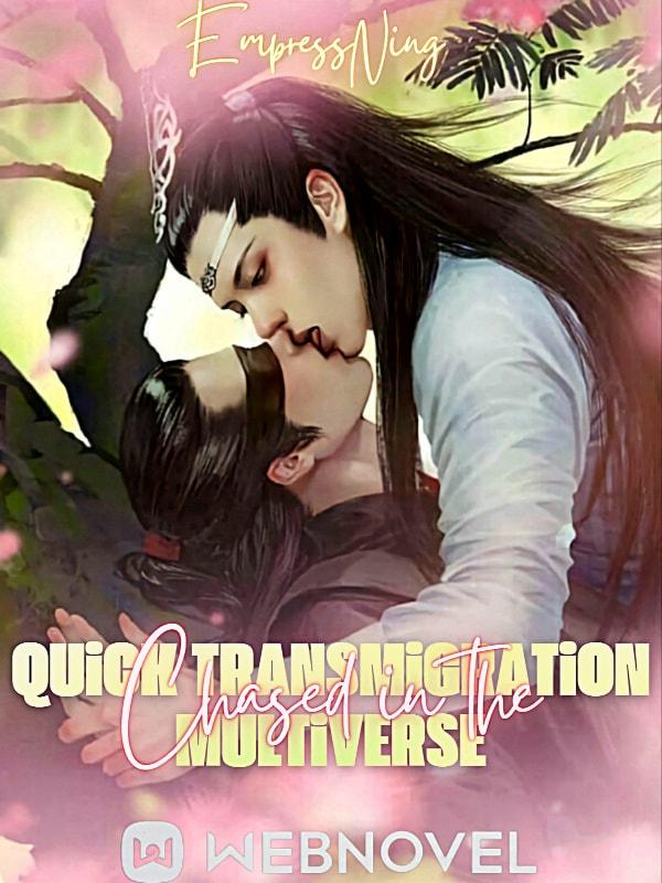 Quick Transmigration : Chased in the Multiverse (BL) cover