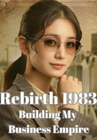 Rebirth 1983: Building My Business Empire cover