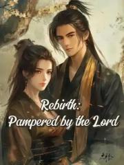Rebirth: Pampered by