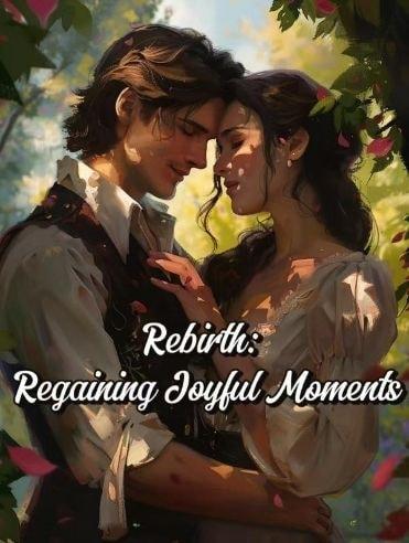Rebirth: Regaining Joyful Moments cover