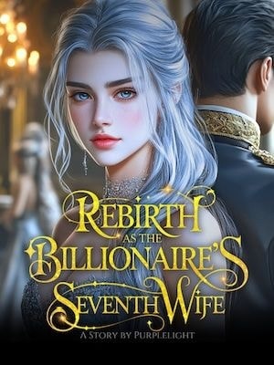 Rebirth as The Billionaire's Seventh Wife cover