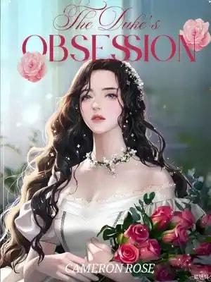 Reborn: The Duke's Obsession