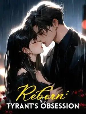 Reborn: The Tyrant's Obsession cover