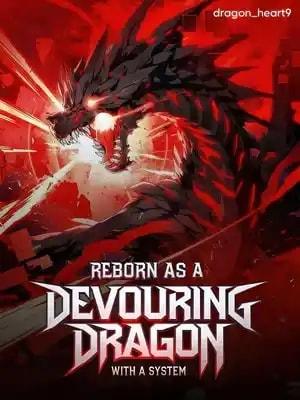 Reborn as a Devouring Dragon with a System cover