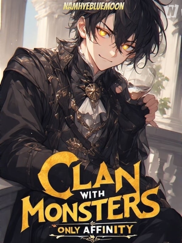Reborn into Beast Tamer Clan with Monsters-Only Affinity cover
