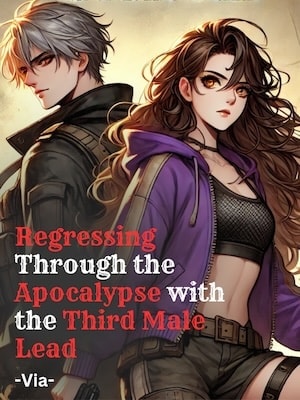 Regressing Through the Apocalypse with the Third Male Lead cover