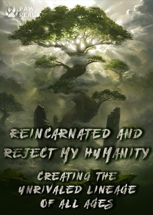 Reincarnated and Reject My Humanity: Creating the Unrivaled Lineage of All Ages cover