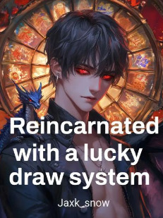 Reincarnated with a lucky draw system cover