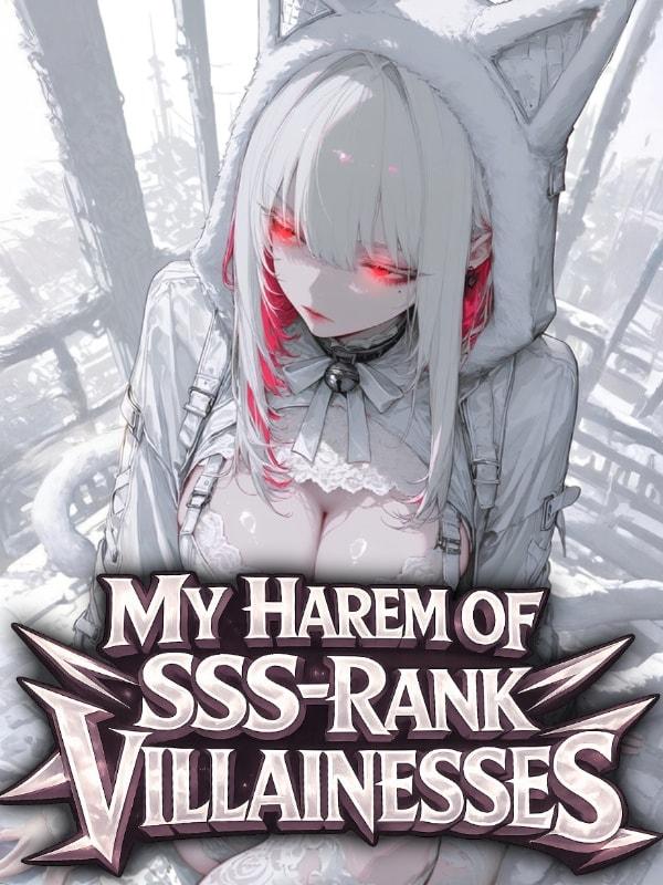 Reincarnated with an SSS-rank Tamer System: My Harem of Villainesses