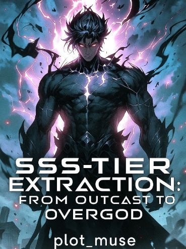 SSS-Tier Extraction: From Outcast to Overgod! cover