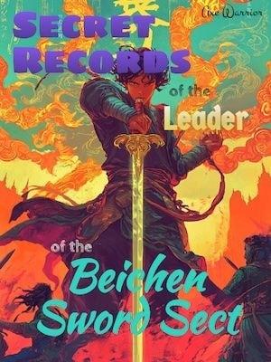 Secret Records of the Leader of the Beichen Sword Sect cover