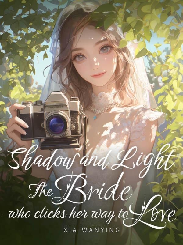 Shadow and Light: The Bride Who Clicks Her Way to Love cover