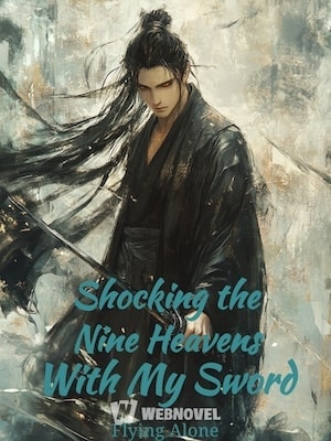 Shocking the Nine Heavens With My Sword cover