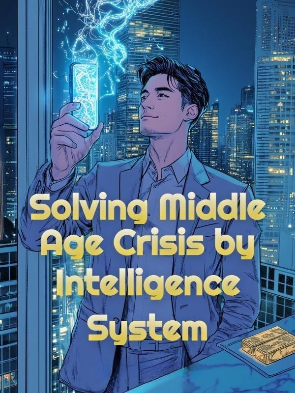 Solving Middle Age Crisis by Intelligence System cover