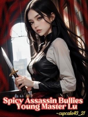 Spicy assassin bullies young master Lu cover