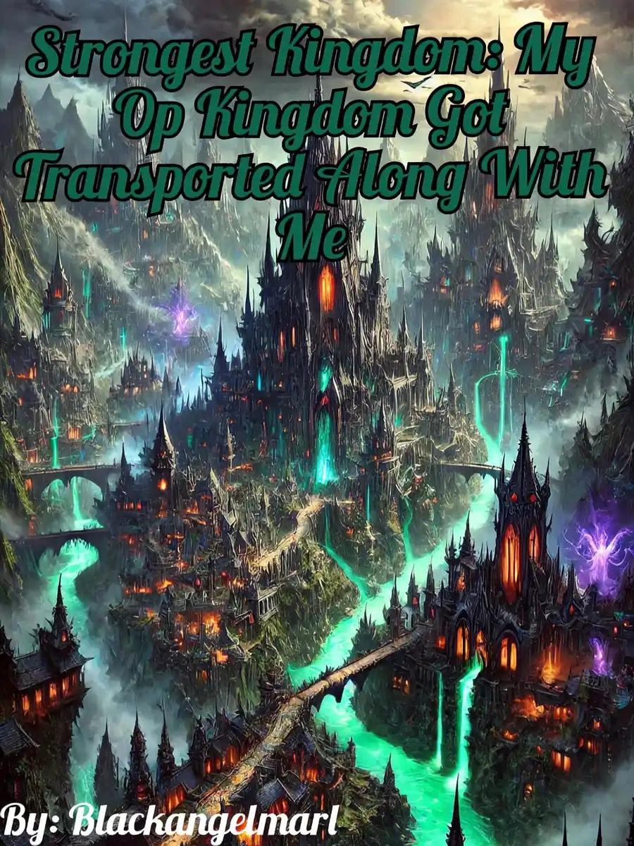 Strongest Kingdom: My Op Kingdom Got Transported Along With Me cover