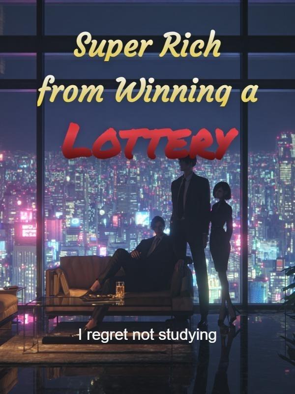 Super Rich from Winning a Lottery cover