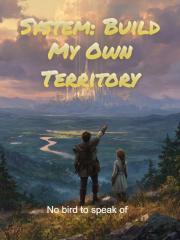 System: Build My Own