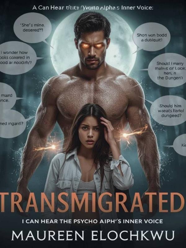 TRANSMIGRATED: I CAN HEAR THE PYSCHO ALPHA'S INNER VOICE