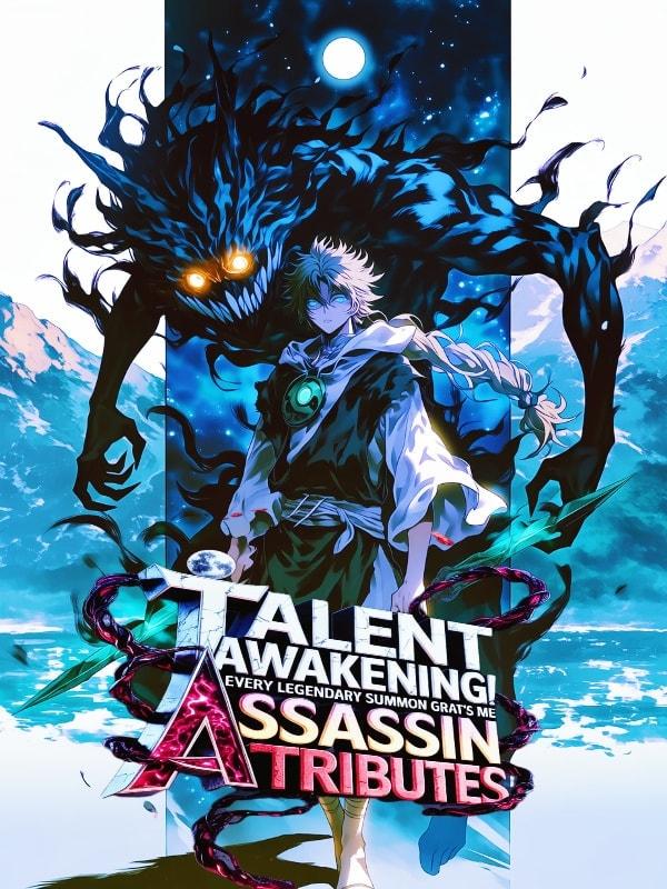 Talent Awakening! Every Legendary Summon Grants Me Assassin Attributes cover