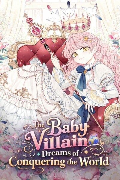 The Baby Villain Dreams of Conquering the World