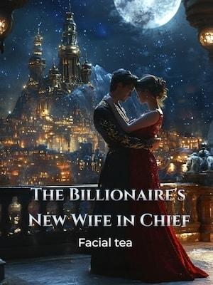 The Billionaire's New Wife in Chief