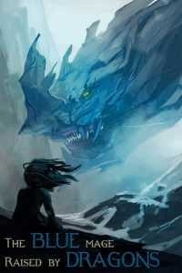 The Blue Mage Raised by Dragons cover