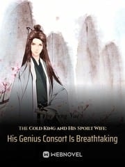 The Cold King and His Spoilt Wife: His Genius Consort Is Breathtaking cover