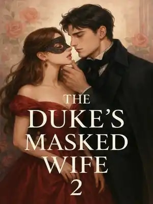 The Duke's Masked Wife 2: The Prince's Outcast Bride