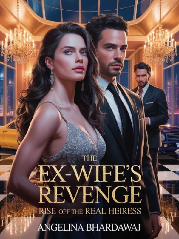 The Ex-Wife's Reveng