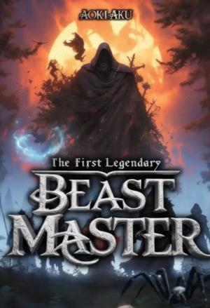The First Legendary Beast Master cover