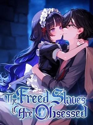 The Freed Slaves Are Obsessed cover