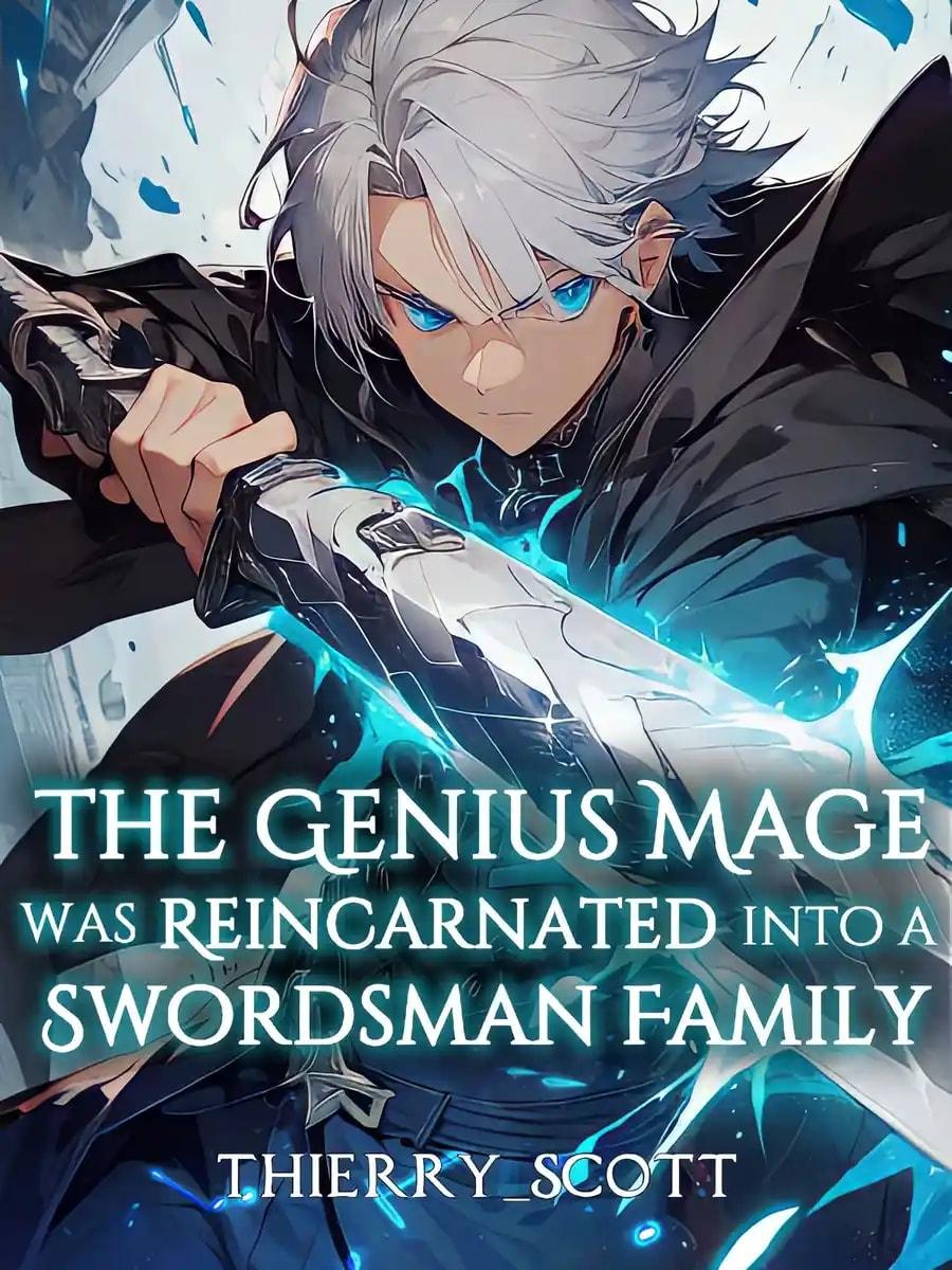The Genius Mage Was Reincarnated Into A Swordsman Family cover