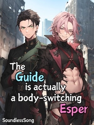 The Guide is Actually a Body-Switching Esper [BL]