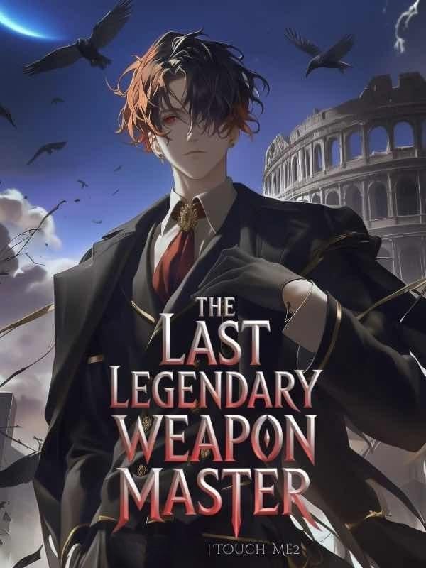 The Last Legendary Weapons Master: Rise of the strongest player cover